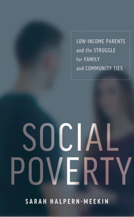 Social Poverty, Sarah Halpern-Meekin, Book cover.